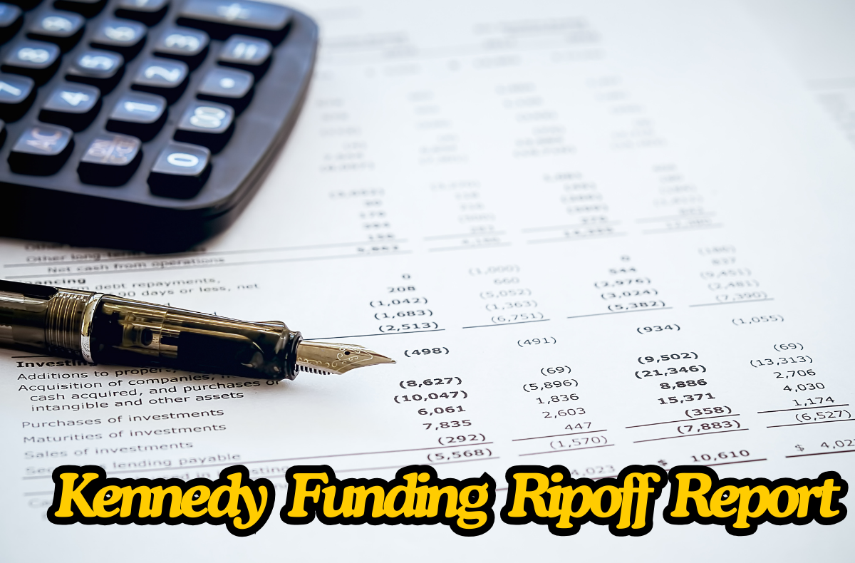 Kennedy Funding Ripoff Report: Investigating Complaints and Understanding the Private Lending Landscape