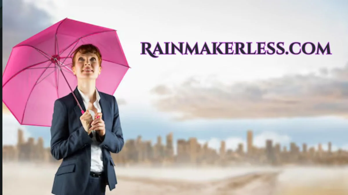 Rainmakerless.com: Navigating the New Era of Digital Marketing